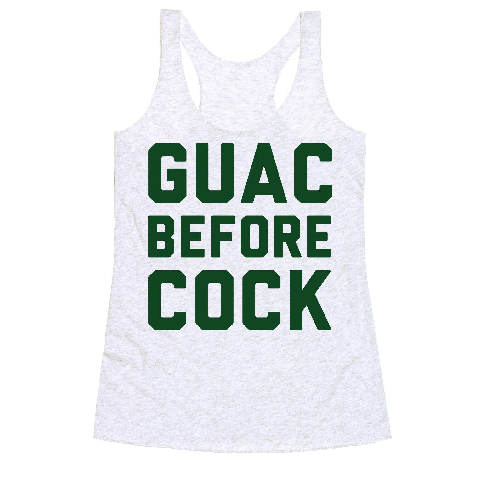 Guac Before Cock Racerback Tank